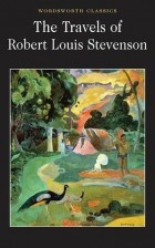 Robert Louis Stevenson - The Travels of Robert Louis Stevenson