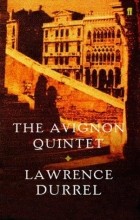 Lawrence Durrell - The Avignon Quintet