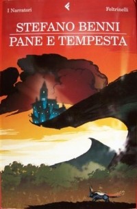 Stefano Benni - Pane e tempesta