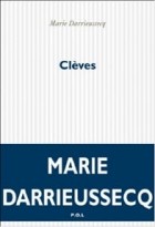 Marie Darrieussecq - Clèves