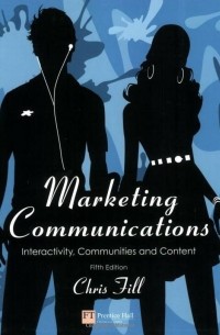 Крис Филл - Marketing Communications: Interactivity, Communities and Content