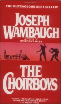 Joseph Wambaugh - The Choirboys