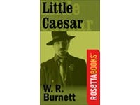 W. R. Burnett - Little Caesar