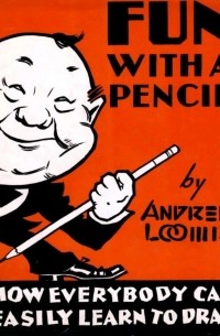 Andrew Loomis - Fun With A Pencil