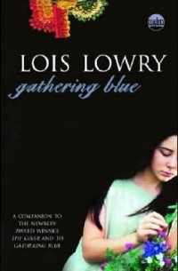 Lois Lowry - Gathering Blue