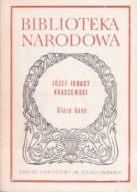 Józef Ignacy Kraszewski - Stara baśń