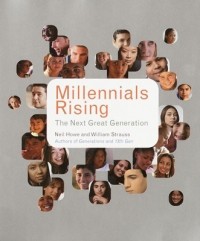  - Millennials Rising: The Next Great Generation