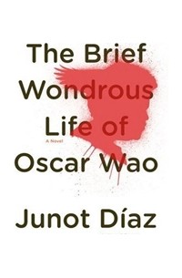 Junot Díaz - The Brief Wondrous Life of Oscar Wao