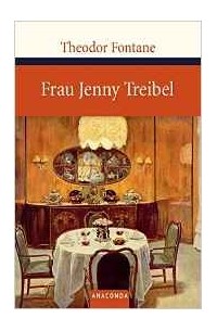Theodor Fontane - Frau Jenny Treibel