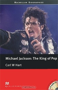 Carl W. Hart - Michael Jackson: The King of Pop: Pre-intermediate Level (+ 2 CD-ROM)