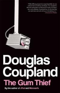 Douglas Coupland - The Gum Thief