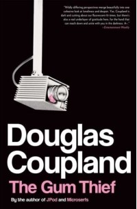 Douglas Coupland - The Gum Thief
