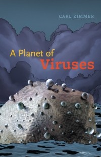 Carl Zimmer - A Planet of Viruses