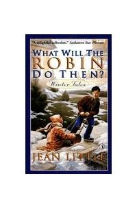 Jean Little - What Will The Robin Do Then?