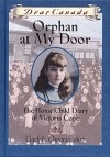 Jean Little - Orphan at My Door: The Home Child Diary of Victoria Cope