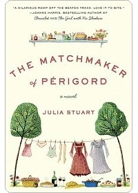 Julia Stuart - The Matchmaker of Périgord