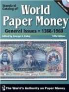 George S. Cuhaj - Каталог монет мира / Standard Catalog of World Paper Money, General Issues 1368-1960, 12th Edition