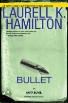 Laurell K. Hamilton - Bullet
