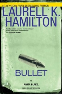 Laurell K. Hamilton - Bullet