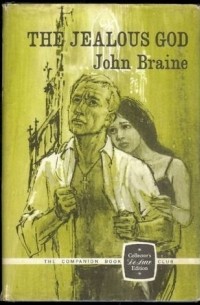 John Braine - The Jealous God
