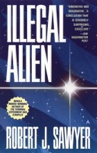 Robert J. Sawyer - Illegal Alien