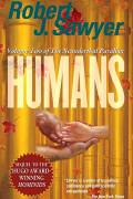 Humans: Volume Two of the Neanderthal Parallax
