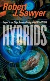 Robert J. Sawyer - Hybrids