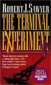 Robert J. Sawyer - The Terminal Experiment