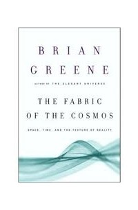 The Fabric of the Cosmos