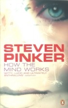 Steven Pinker - How the Mind Works