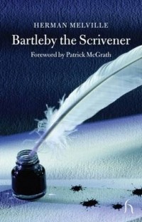 Herman Melville - Bartleby the Scrivener: A Story of Wall Street