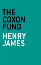 Henry James - The Coxon Fund