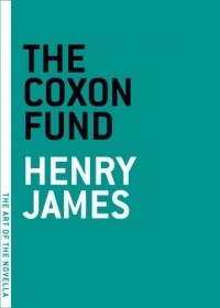 Henry James - The Coxon Fund