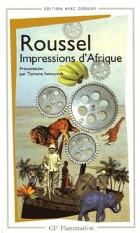 Raymond Roussel - Impressions d’Afrique