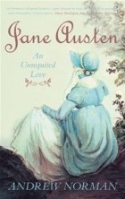 Andrew Norman - Jane Austen: An Unrequited Love