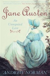 Jane Austen: An Unrequited Love