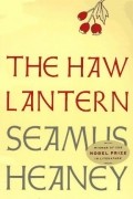 Seamus Heaney - The Haw Lantern