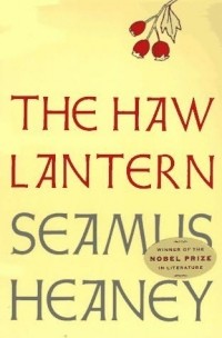 Seamus Heaney - The Haw Lantern