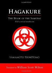Tsunetomo Yamamoto - Hagakure: The Book of the Samurai