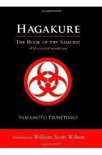 Tsunetomo Yamamoto - Hagakure: The Book of the Samurai
