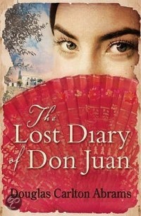 Douglas Carlton Abrams - The Lost Diary Of Don Juan