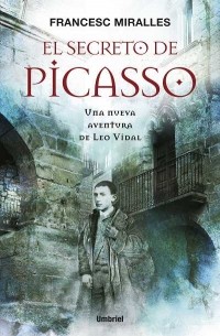 Francesc Miralles - El Secreto de Picasso
