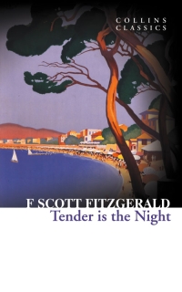 F. Scott Fitzgerald - Tender Is the Night