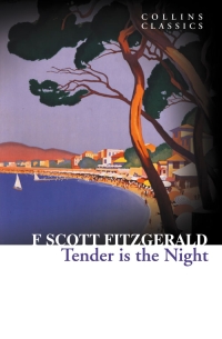 F. Scott Fitzgerald - Tender Is the Night