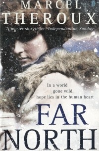 Marcel Theroux - Far North