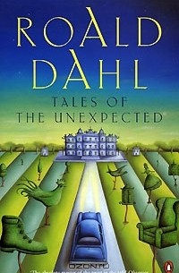Roald Dahl - Tales of the Unexpected (сборник)