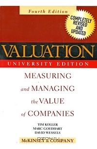  - Valuation: Measuring and Managing the Value of Companies