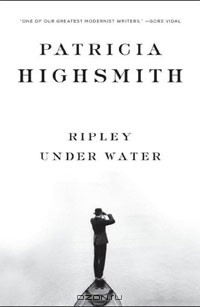 Patricia Highsmith - Ripley under Water