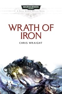 Chris Wraight - Wrath of Iron