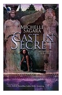 Michelle Sagara West - Cast In Secret